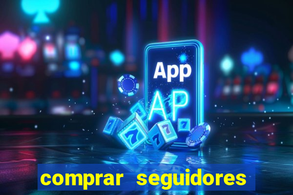 comprar seguidores instagram barato